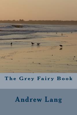 The Grey Fairy Book 1983784400 Book Cover