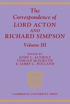 The Correspondence of Lord Acton and Richard Si... 052108380X Book Cover