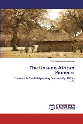 The Unsung African Pioneers 6200549567 Book Cover
