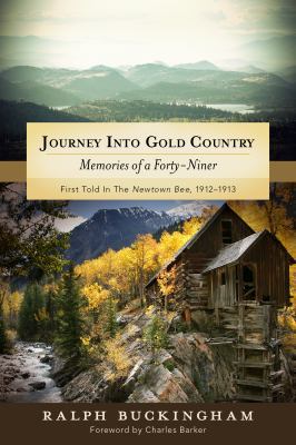 Journey into Gold Country: Memories of a Forty-... 1939423104 Book Cover