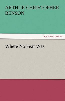 Where No Fear Was 3842456336 Book Cover