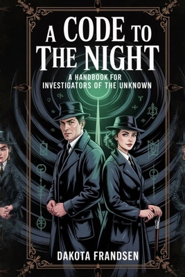 A Code to the Night: A Handbook for Investigato... B0FRB3GGNJ Book Cover