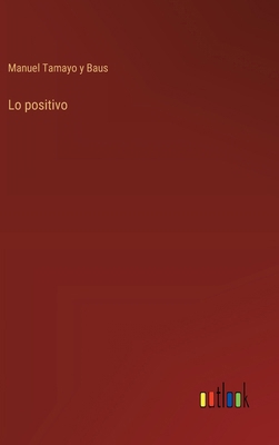 Lo positivo [Spanish] 3368042181 Book Cover