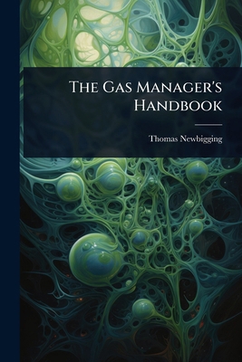 The Gas Manager's Handbook 1023662124 Book Cover