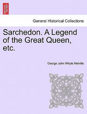 Sarchedon. a Legend of the Great Queen, Etc. 1241217025 Book Cover