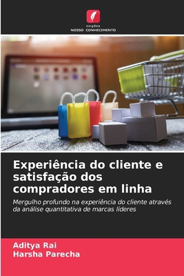 Experiência do cliente e satisfação dos comprad... [Portuguese] 6207802357 Book Cover