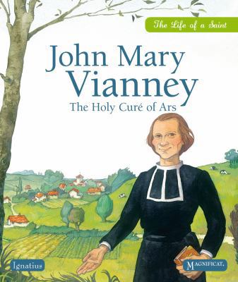 John Mary Vianney: The Holy Cure of Ars 1586175092 Book Cover