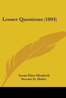 Lesser Questions (1894) 0548704309 Book Cover