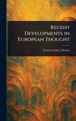 Recent Developments in European Thought 1023020963 Book Cover