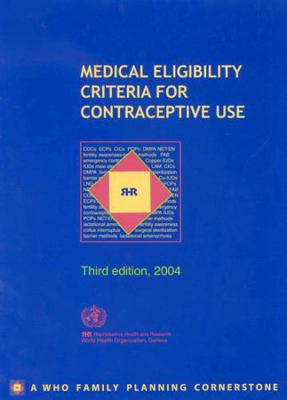 Medical Eligibility Criteria for Contraceptive Use 9241562668 Book Cover