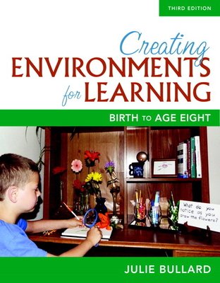 Creating Environments for Learning: Birth to Ag... 0134014553 Book Cover