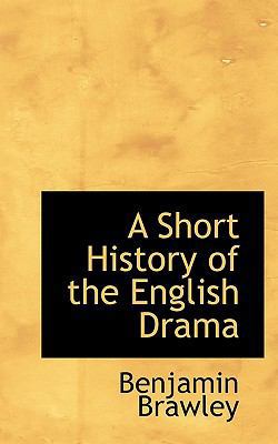 A Short History of the English Drama 1117740625 Book Cover