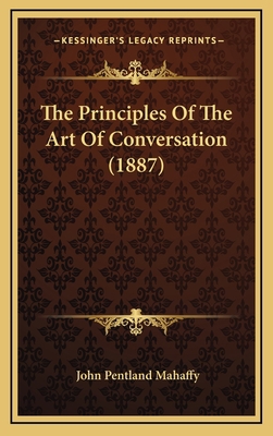 The Principles Of The Art Of Conversation (1887) 1167269179 Book Cover
