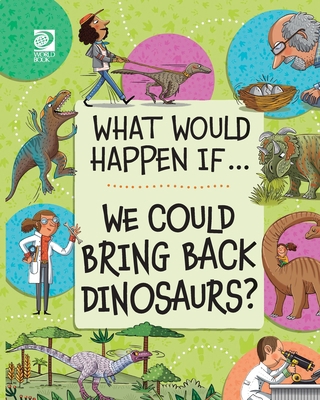 We Could Bring Back Dinosaurs? 0716671379 Book Cover