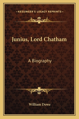 Junius, Lord Chatham: A Biography 1163095192 Book Cover