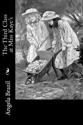 The Third Class at Miss Kaye's 1986610926 Book Cover