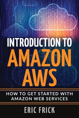 Introduction to Amazon AWS 1088272770 Book Cover