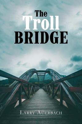 The Troll Bridge 1949574407 Book Cover