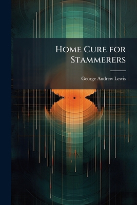 Home Cure for Stammerers 1171684061 Book Cover