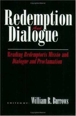 Redemption and Dialogue: Reading Redemptoris Mi... 0883449358 Book Cover