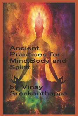 Ancient Practices for Mind, Body, and Spirit B0D7ZWTZ25 Book Cover