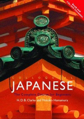 Colloquial Japanese: The Complete Course for Be... 0415194806 Book Cover