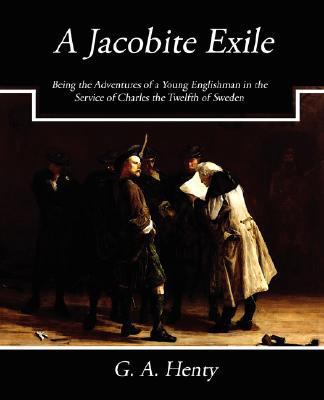 A Jacobite Exile 1604247207 Book Cover