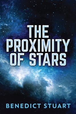 The Proximity Of Stars [Large Print] 4867508608 Book Cover