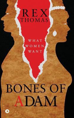 Bones of Adam: What Women Want 1948230097 Book Cover