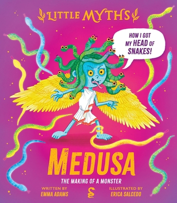 Little Myths Medusa: The Making of a Monster            Book Cover