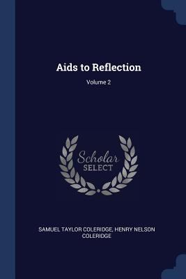 Aids to Reflection; Volume 2 1376404494 Book Cover