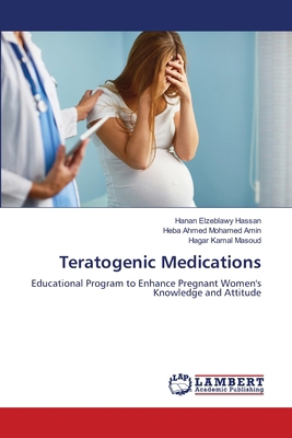 Teratogenic Medications 6630319079 Book Cover