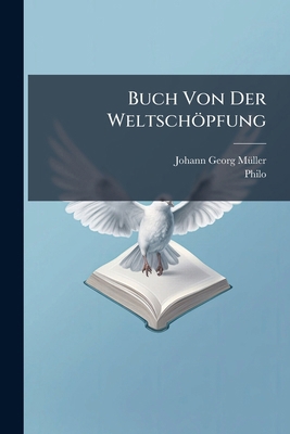 Buch Von Der Weltschöpfung [German] 1142436950 Book Cover