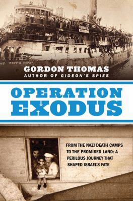 Operation Exodus: From the Nazi Death Camps to ... 0312569939 Book Cover