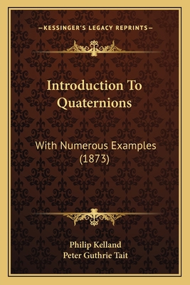 Introduction To Quaternions: With Numerous Exam... 1164886282 Book Cover