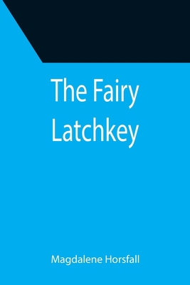The Fairy Latchkey 9355396880 Book Cover