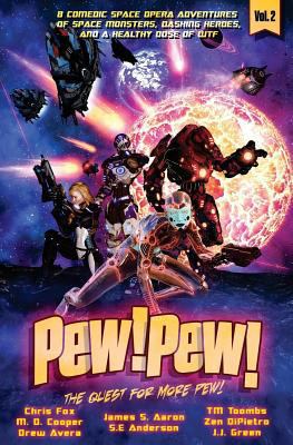 Pew! Pew! Volume 2: The Quest for More Pew! 1975894936 Book Cover