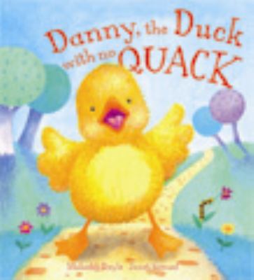 Danny, the Duck with no Quack (Storytime) 1595667547 Book Cover