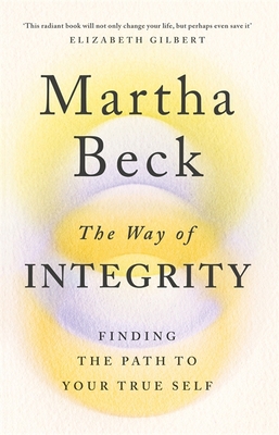 The Way of Integrity: Finding the path to your ... 0349426023 Book Cover