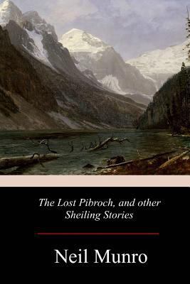 The Lost Pibroch, and other Sheiling Stories 1979007152 Book Cover