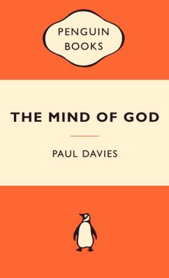 The Mind of God: Science and the Search for Ult... 0141037660 Book Cover