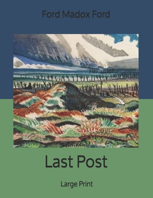 Last Post: Large Print B085RR5YPQ Book Cover