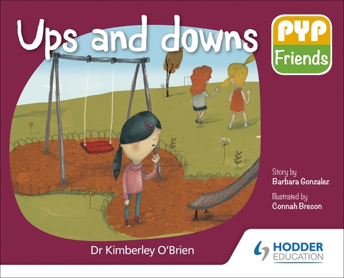 Pyp Friends: Ups and Downs: Hodder Education Group 1510481699 Book Cover