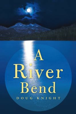 A River Bend 1490801561 Book Cover