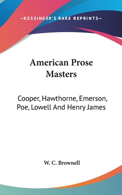 American Prose Masters: Cooper, Hawthorne, Emer... 0548085862 Book Cover