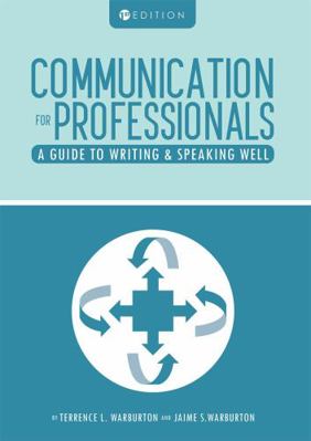 Communication for Professionals: A Guide to Wri... 1516500342 Book Cover