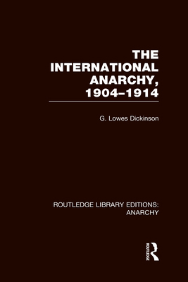 The International Anarchy (Rle Anarchy) 0415839432 Book Cover