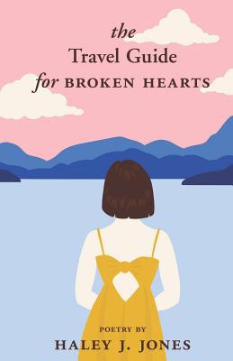 The Travel Guide For Broken Hearts 1099274370 Book Cover