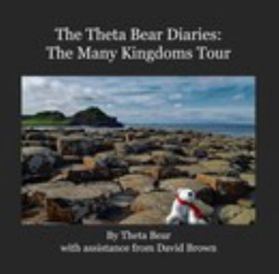 Theta Bear Diaires the Many Kingdoms Tour