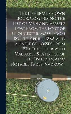 The Fishermen's Own Book, Comprising the List o... 1013842065 Book Cover